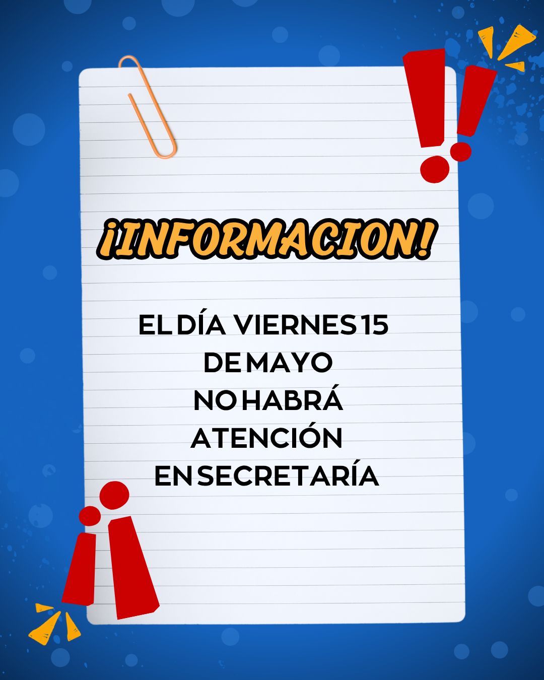 EL DIA VIERNES 15 MAYO NO HABRÁ ATENCIÓN EN SECRETARÍA